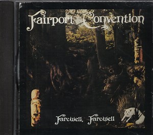 Fairport Convention - Farewell, Farewell