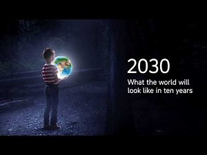 2030 - What the world will look like in ten years