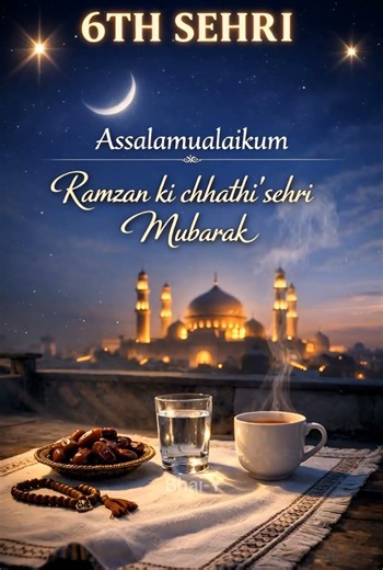 6th Sehri Mubarak