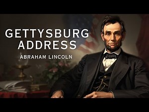 GREATEST Speech In History - Abraham Lincoln's Gettysburg Address