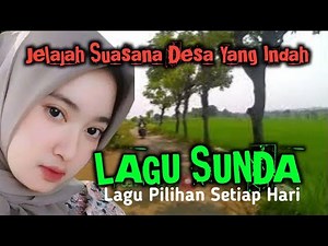 LAGU SUNDA LAWAS POPULER || FULL ALBUM PILIHAN