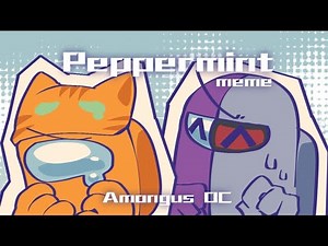 Peppermint meme - Amongus oc