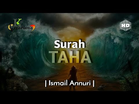 Surah Taha | سورة طه | Healing Quran Recitation | English Translation | Recitation by Ismail Annuri