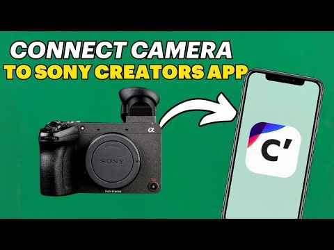 How to connect FX2 or a Sony Camera to Your Phone? | Sony Creators App