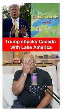 Trump attacks Canada with Lake America #trump #canada #tariffs #trade #usmca #nafta