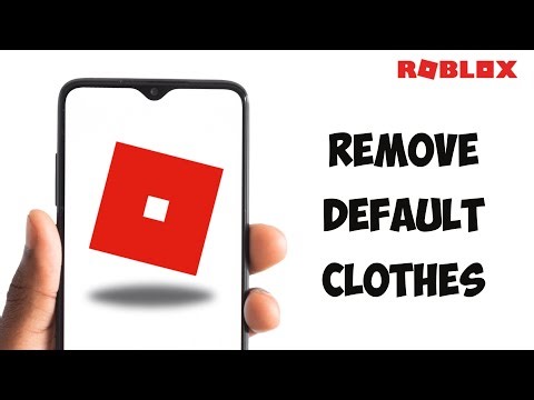 How to Remove Default Clothes in Roblox Avatar