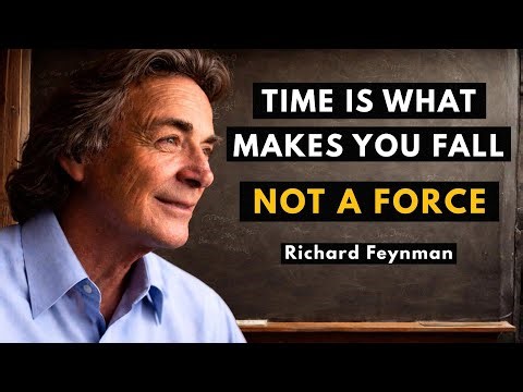 Richard Feynman Explains Why Time Is What Makes You Fall (General Relativity)