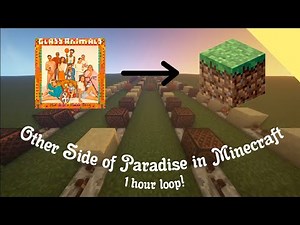 I made The Other Side of Paradise a 1 hour loop in Minecraft... [100 sub special part 1]