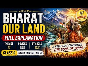 Bharat Our Land | Subramania Bharati | Full Explanation | Class 9 English | Kaveri | NCERT