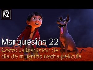 Coco: la tradición de Día de Muertos hecha película