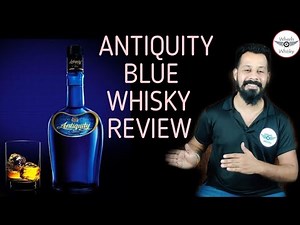 Antiquity Blue Whisky Review | Price/Taste/Nosing in Hindi |