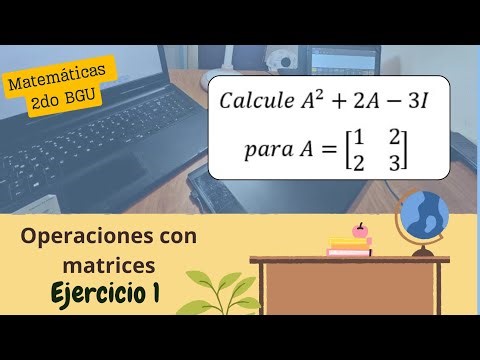 Operaciones con matrices - (Ejercicio 1)