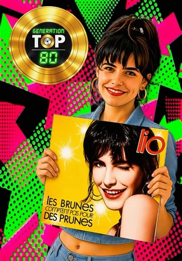 TOP Génération 80 : Lio "Les brunes comptent pas pour des prunes" 40ème anniversaire #lio #top50