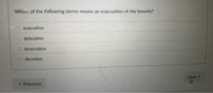 Which of the following terms means an evacuation of the bowels?... | Filo
