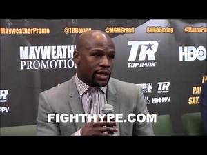 MAYWEATHER CONTENT WITH LETTING PACQUIAO DO THE TALKING: "THIS FIGHT IS GOING TO SELL ITSELF"