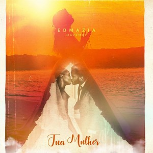 Edmazia Mayembe - Tua Mulher • Download MP3
