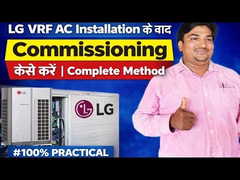 How to do commissioning after LG VRF AC Installation | Complete Method I HVAC Work Gorakhpur 👌👉❤️👇
