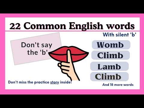 Don't Pronounce the 'B"!| 22 silent B Words + Practice Story|