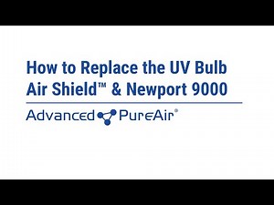 How to Replace the UV Bulb | Air Shield™ & Newport 9000