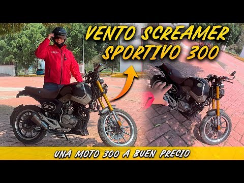 VENTO Screamer Sportivo 300 Una moto a buen precio y con detalles LLAMATIVOS que le dan SU ESTILO