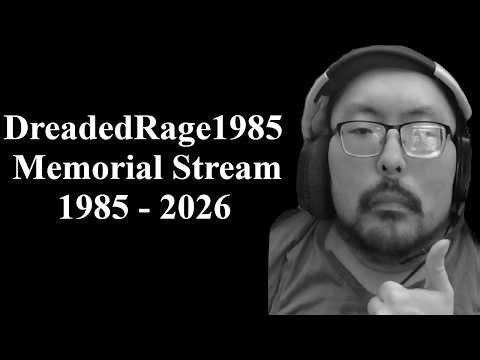 DreadedRage1985 Memorial Stream, One of the first friends I had on Online. Rip Dan 1985 - 2026
