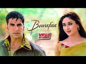 Bewafaa 2005 Movie | All Video Songs | Romantic & Sad Hits Jukebox | Akshay Kumar, Kareena Kapoor