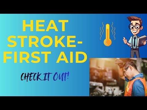 Heat Exhaustion or Heat Stroke- First Aid Procedure