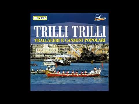 TRILLI TRILLI - Trallaleri e canzoni popolari (Canzone genovese)