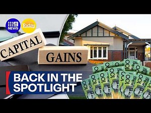 What the Capital Gains Tax reform changes could mean for investors | 9 News Australia