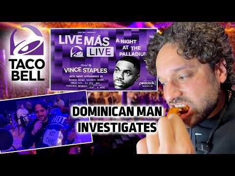 Dominican Man Investigates Taco Bell Live Más Live