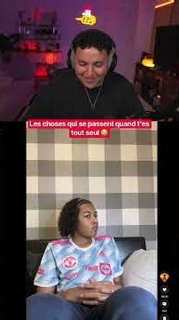 Les choses qui se passent quand tu es tout seul 😭