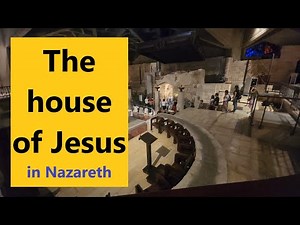 Explore the house of Jesus and his Blessed mother, Mary in Nazareth - the Church of the Annunciation