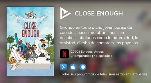 Ver Close Enough en streaming