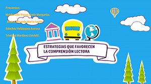 ESTRATEGIAS QUE FAVORECEN LA COMPRENSION LECTORA