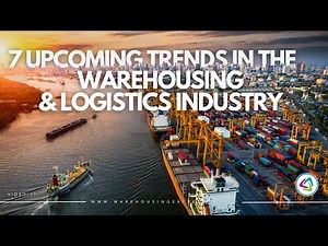 7 Upcoming Trends in the Warehousing and Logistics Industry (2025)