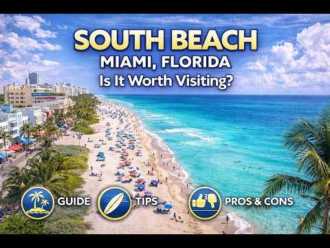 South Beach Miami Florida 2026 Travel Guide | Pros & Cons