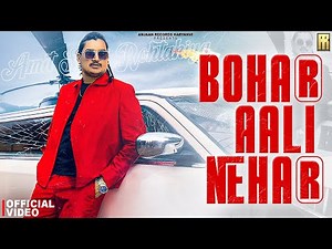 AMIT SAINI ROHTAKIYA - BOHAR AALI NEHAR (FULL VIDEO) NIDHI NEGI | HARYANVI SONGS HARYANAVI 2025