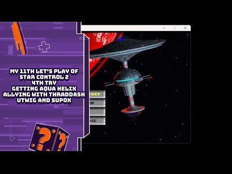 My 11th Let's Play of Star Control 2 - 4th Times a Charm!! Getting Close!!