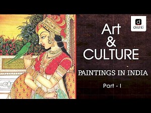 Art & Culture - Paintings in India (Part - I)