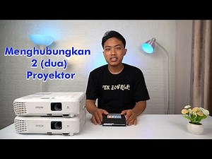 CARA MENGHUBUNGKAN 2 PROYEKTOR