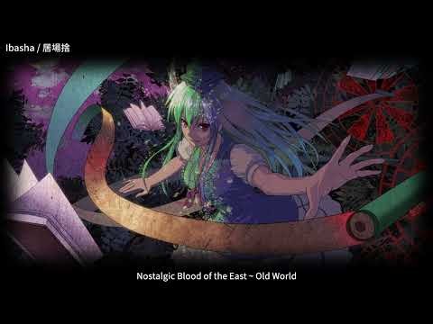 [東方 Symphonic Metal] - Nostalgic Blood of the East ~ Old World | Touhou 8 IN | Ibasha