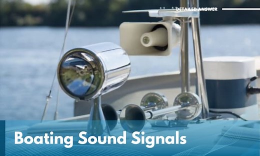 Boating Sound Signals: Here's What You Should Know!