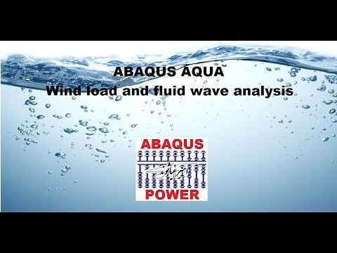 ABAQUS AQUA-Wind load and fluid wave analysis