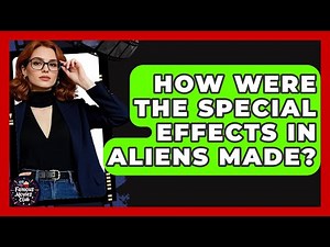 How Were The Special Effects In Aliens Made? - Famous Movies Club