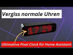 Forget ordinary clocks! The ultimate pixel clock for Home Assistant