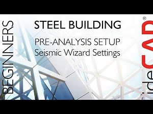 Analysis Settings and Seismic Design Wizard in ideCAD Structural | ASCE 7 + AISC 360 Tutorial