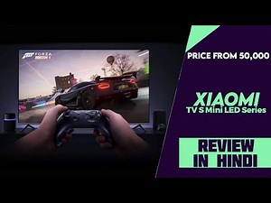 Xiaomi TV S Mini LED Series Launched With 55, 65, and 75-inch Options - Explained All Spec, Features