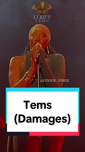 Tems - Damages Lyrics and Vibez Explained