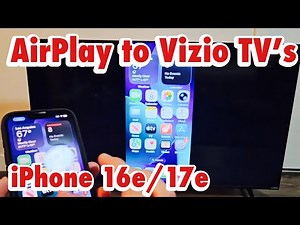 iPhone 16e/17e: How to AirPlay (Mirror Screen) to Vizio Smart TV