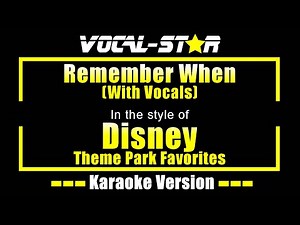 Remember When Karaoke | Disney (Theme Park Favourites) Karaoke Version (With Vocals)